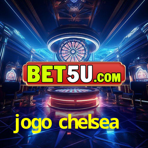 jogo chelsea